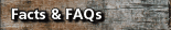 Facts & FAQs